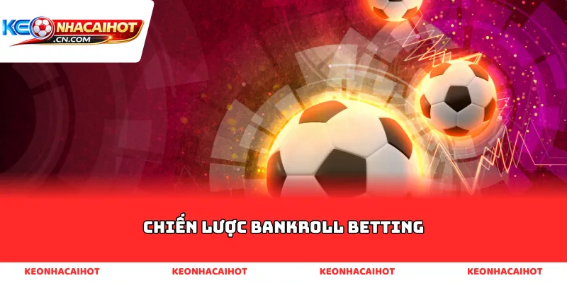 Chiến lược bankroll betting