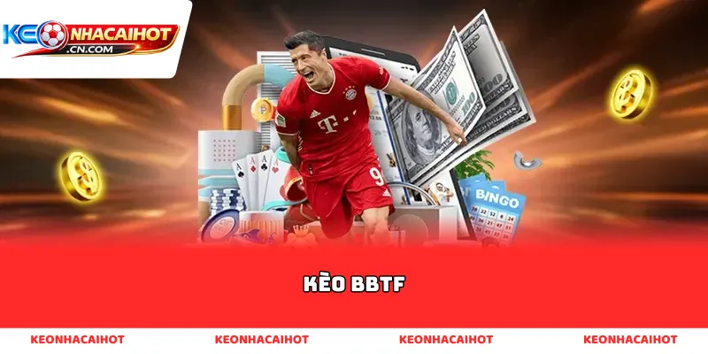 kèo BBTF