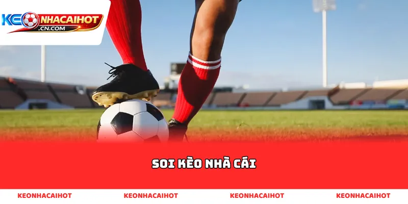 soi kèo nhà cái
